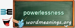 WordMeaning blackboard for powerlessness